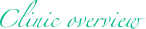 Clinic overview